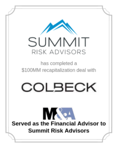 Summit Risk Advisors completes $100MM Recapitalization with Colbeck