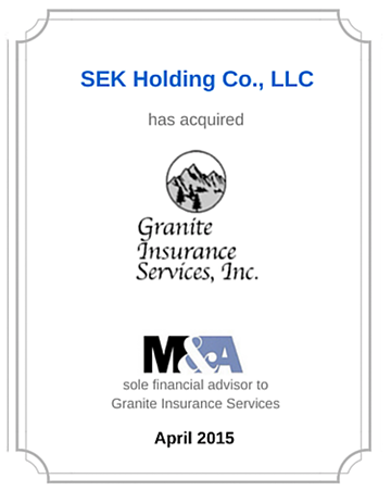SEK Holding Co., LLC has acquired Granite Insurance Services