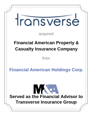 Transverse Insurance Group Acquires Financial American P&C Insurance Company (July 1st 2019)